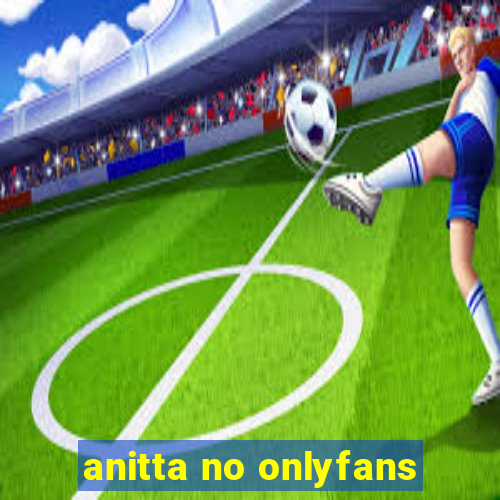 anitta no onlyfans